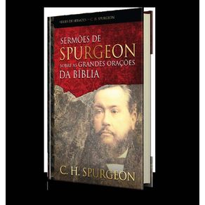 Sermoes-de-Spurgeon-sobre-as-grandes-oracoes-da-Biblia