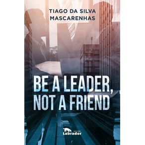 Be-a-leader-not-a-friend