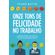 Onze-tons-de-felicidade-no-trabalho