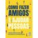 Como-fazer-amigos-e-ajudar-pessoas