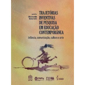 Trajetorias-inventivas-de-pesquisa-em-educacao-contemporanea--Infancia-comunicacao-cultura-e-arte.