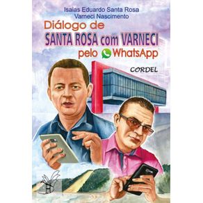 Dialogo-de-Santa-Rosa-com-Varneci-pelo-WhatsApp