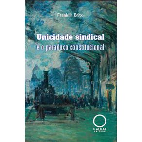 Unicidade-sindical-e-o-paradoxoconstitucional