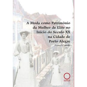 A-Moda-como-Patrimonio-da-Mulher-de-Elite-no-Inicio-do-Seculo-XX-na-Cidade-de-Porto-Alegre
