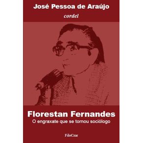 Florestan-Fernandes--O-engraxate-que-se-tornou-sociologo---cordel