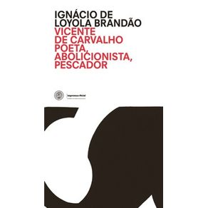 Vicente-De-Carvalho-Poeta--Abolicionista-Pescador