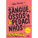 Sangue-Ossos-e-Pedacinhos