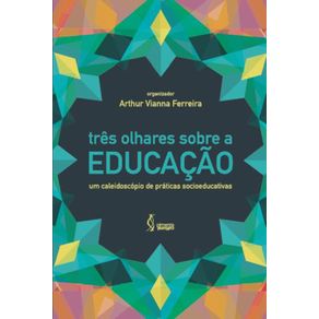 Tres-olhares-sobre-a-educacao--Um-caleidoscopio-de-praticas