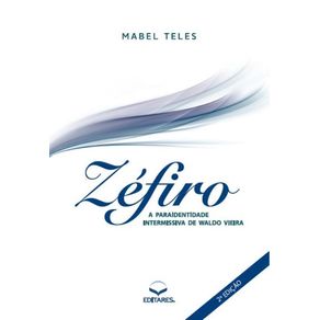 Zefiro--A-Paraidentidade-Intermissiva-de-Waldo-Vieira