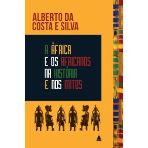 A-Africa-e-os-africanos-na-historia-e-nos-mitos