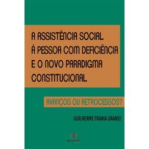 A-assistencia-social-a-pessoa-com-deficiencia-e-o-novo-paradigma-constitucional--avancos-ou-retrocessos-