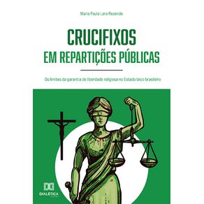 Crucifixos-em-reparticoes-publicas--os-limites-da-garantia-de-liberdade-religiosa-no-Estado-laico-brasileiro