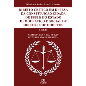 Direito-critico-em-defesa-da-Constituicao-Cidada-de-1988-e-do-Estado-Democratico-e-Social-de-Direito-e-de-Direitos