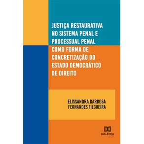 Justica-restaurativa-no-sistema-penal-e-processual-penal-como-forma-de-concretizacao-do-estado-democratico-de-direito