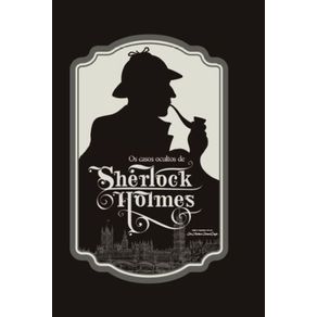 Os-casos-ocultos-de-Sherlock-Holmes