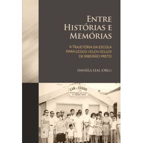 Entre-historias-e-memorias--A-trajetoria-da-escola-para-cegos-Helen-Keller-de-Ribeirao-Preto