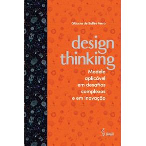 Design-thinking--Modelo-aplicavel-em-desafios-complexos-e-em-inovacao