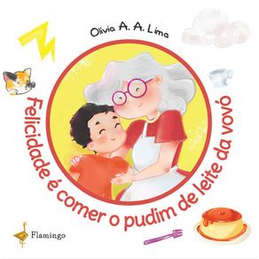 Felicidade-e-comer-o-pudim-de-leite-da-vovo