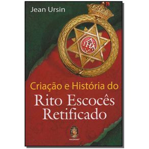 CRIACAO-E-HISTORIA-DO-RITO-ESCOCES-RETIFICADO