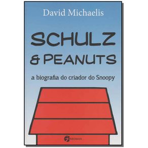 Schulz-e-Peanuts---Biografia-Do-Criador-Do-Snoopy
