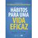 Habitos-para-uma-vida-eficaz