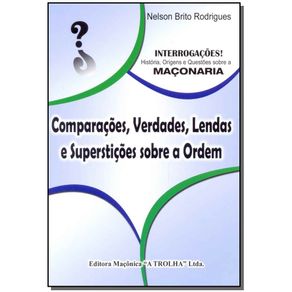 Comparacoes,-Verdades,-Lendas-e-Supersticoes-Sobre-a-Ordem