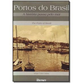 Portos-do-Brasil---Historia-Passa-pelo-Mar-A