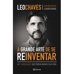 A-grande-arte-de-se-reinventar--As-7-habilidades-que-podem-mudar-a-sua-vida