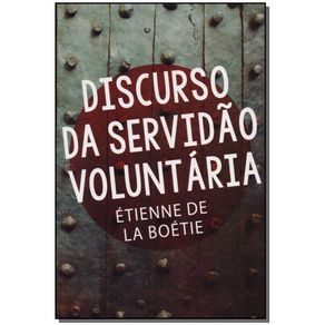 Discurso-da-Servidao-Voluntaria--Edicao-Especial