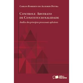 Controle-abstrato-de-constitucionalidade--Analise-dos-principios-processuais-aplicaveis