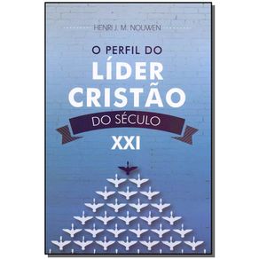 O-Perfil-do-Lider-Cristao-no-Seculo-XXI