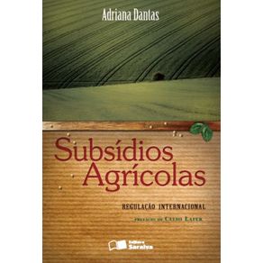 Subsidios-agricolas---1a-edicao-de-2009--Regulacao-internacional