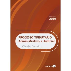 Processo-tributario-Administrativo-e-Judicial---6a-edicao-de-2019