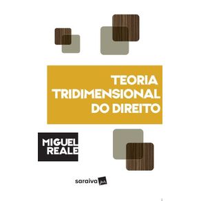 Col-Miguel-Reale---Teoria-tridimensional-do-direito---5a-edicao-de-1994