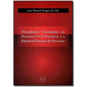 Precedentes-Vinculantes-no-Processo-Civil-Brasileiro-e-a-Razoavel-Duracao-do-Processo---01Ed-19