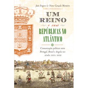 Um-reino-e-suas-republicas-no-Atlantico