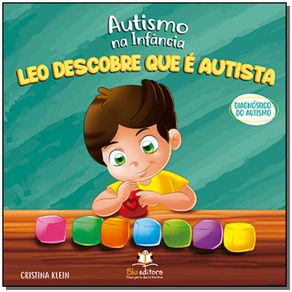 Autismo-na-Infancia--Leo-Descobre-Que-e-Autista