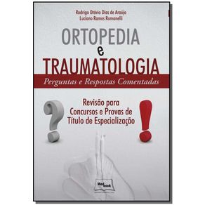 Ortopedia-e-Traumatologia---Perguntas-e-Respostas
