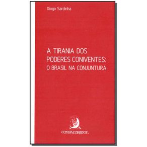 Tirania-dos-Poderes-Coniventes,-A---O-Brasil-na-Conjuntura