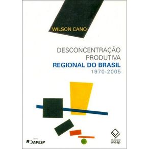 Desconcentracao-produtiva-regional-do-Brasil-1970-2005