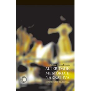 Alteridade-memoria-e-narrativa---construcoes-dramaticas