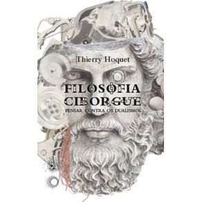 Filosofia-Ciborgue---Pensar-contra-os-dualismos