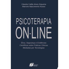 Psicoterapia-on-line--Etica-Seguranca-e-Evidencias-Cientificas-sobre-Praticas-Clinicas-Mediadas-por-Tecnologias
