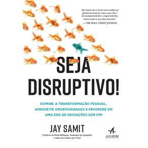 Seja-disruptivo---Domine-a-transformacao-pessoal-aproveite-oportunidades-e-prospere-em-uma-era-de-inovacoes-sem-fim