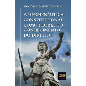 A-Hermeneutica-Constitucional-Como-Teoria-do-Conhecimento-do-Direito