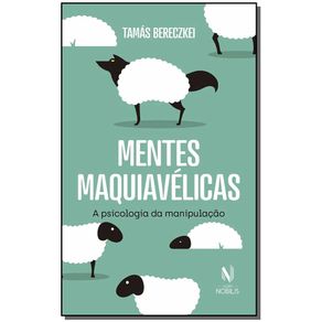 Mentes-Maquiavelicas---A-Psicologia-da-Manipulacao