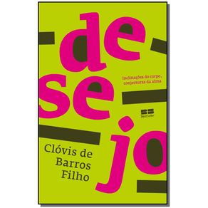 Desejo---Inclinacao-do-Corpo-Conjecturas-da-Alma