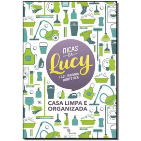 Dicas-da-Lucy--Casa-Limpa-e-Organizada