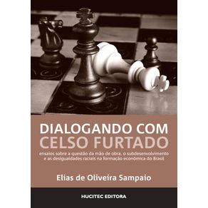 Dialogando-com-Celso-Furtado--ensaios-sobre-a-questao-da-mao-de-obra-o-subdesenvolvimento-e-as-desigualdades-raciais-na-formacao-economica-do-Brasil