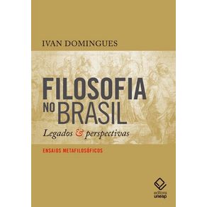 Filosofia-no-Brasil--Legados-e-perspectivas---Ensaios-metafilosoficos